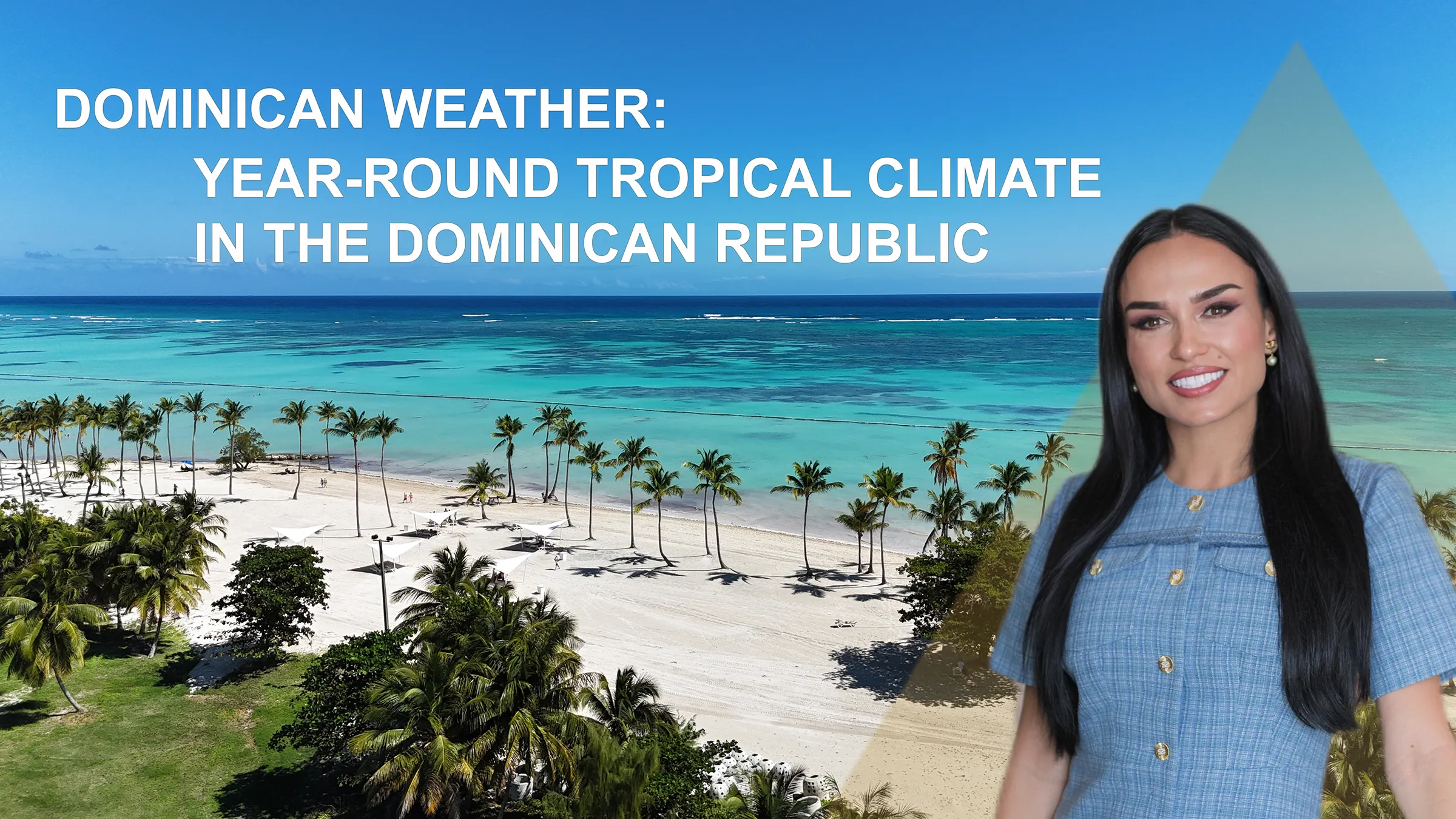 Year Round Tropical Climate in the Dominican Republic